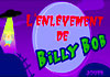 เกมส์ L'enlevement de Billy Bob