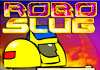 เกมส์ Robo Slug